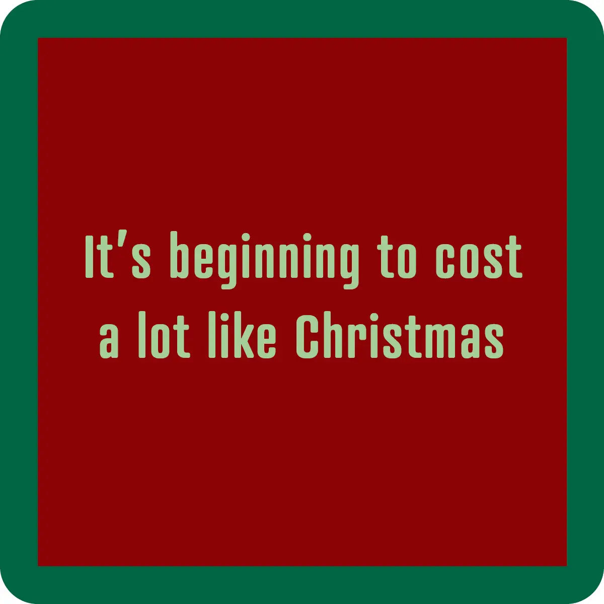 COASTER: Cost a lot CHRISTMAS