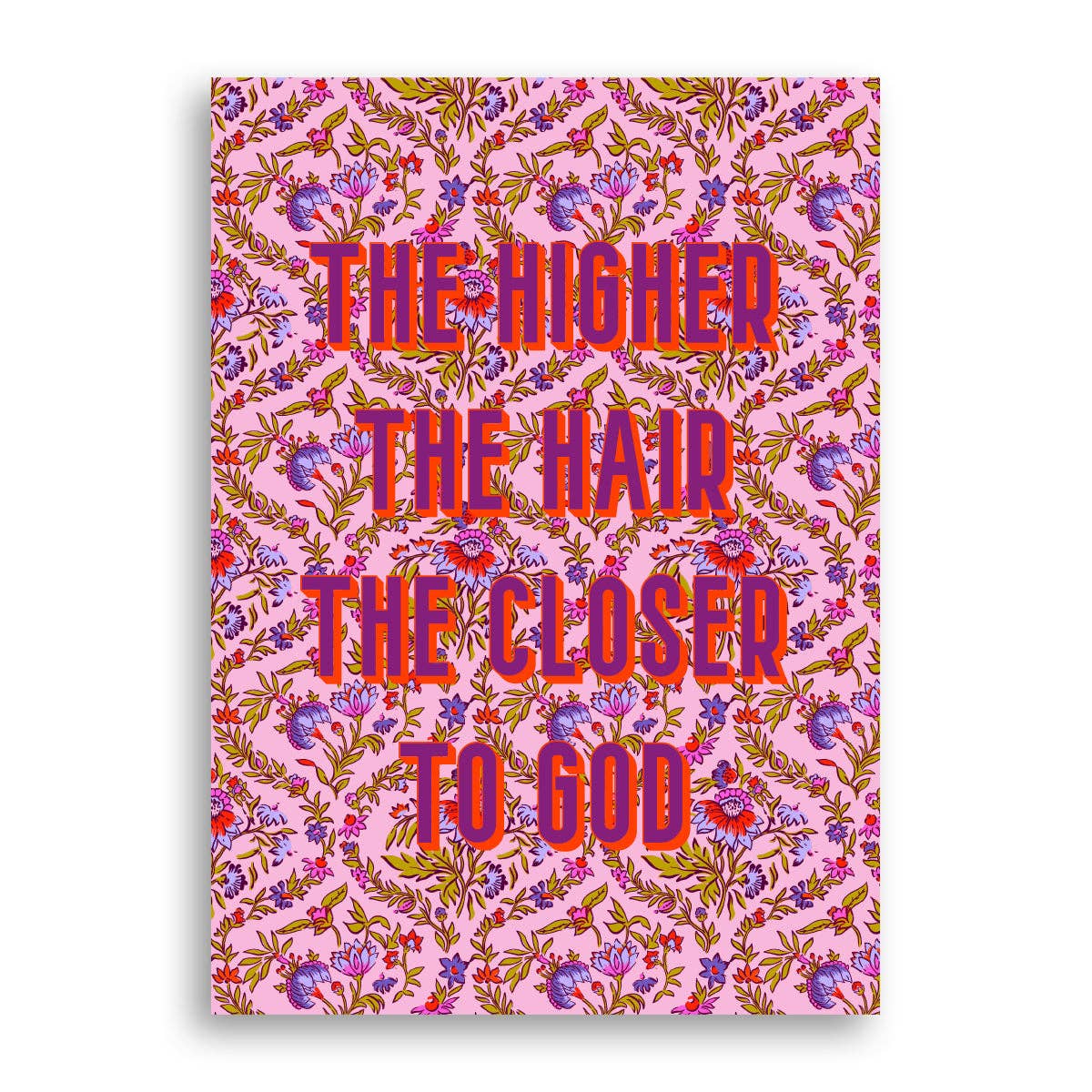 Statement Print - Higher the Hair