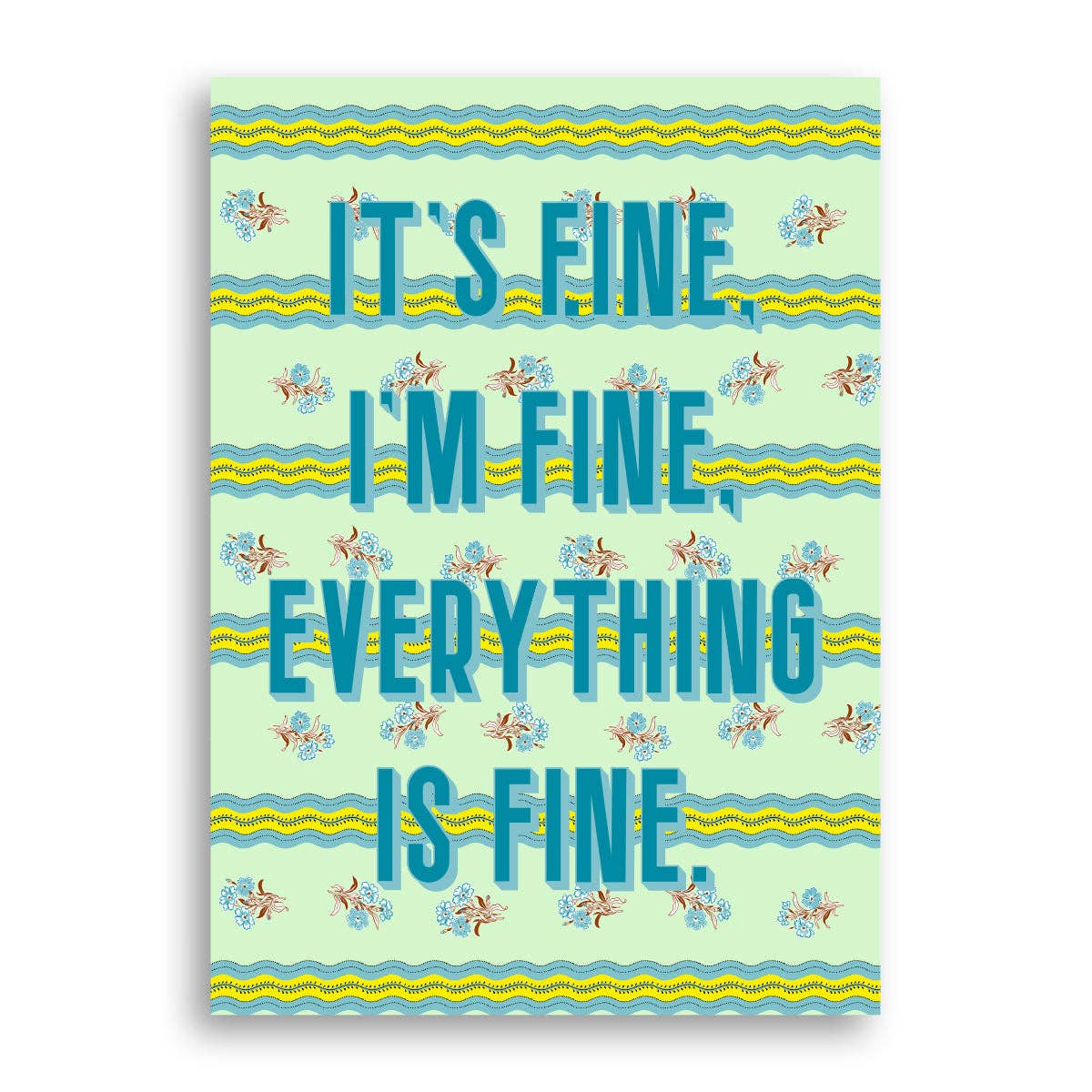 Statement Print - Everything's Fine