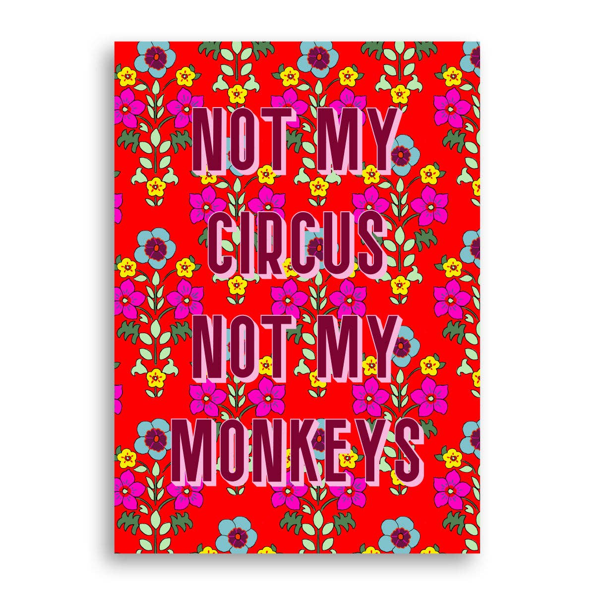 Statement Print - Not My Circus