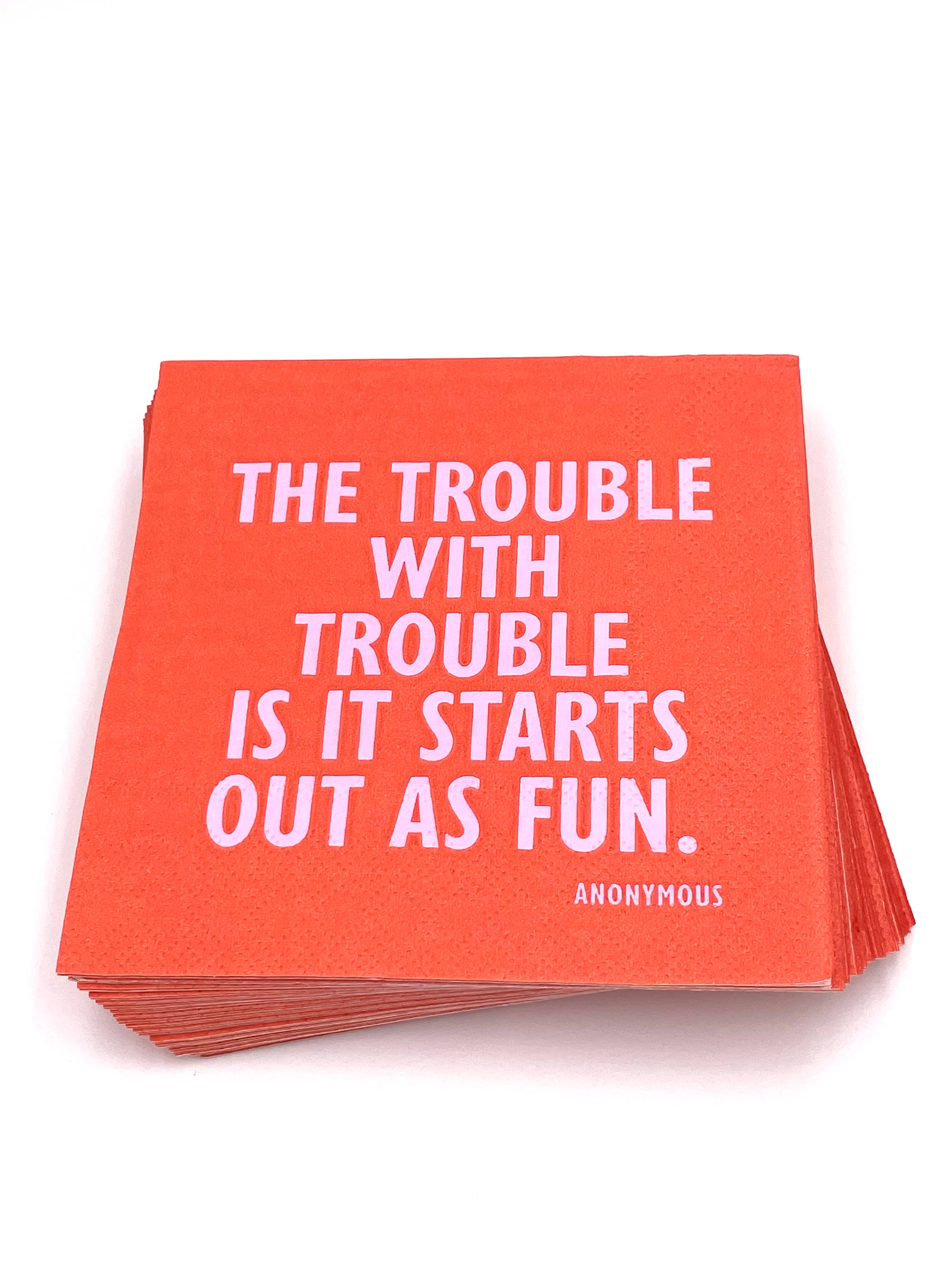 The Trouble With Trouble Cocktail Napkins